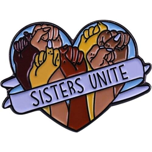 This Sisters Unite slogan enamel pin is perfect for you and all your best friends