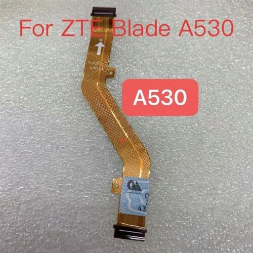 1PCS Mainboard LCD Flex Cable For ZTE Blade A530 Motherboard Mother Board Flex Ribbon Cable Replacement Parts Replacement