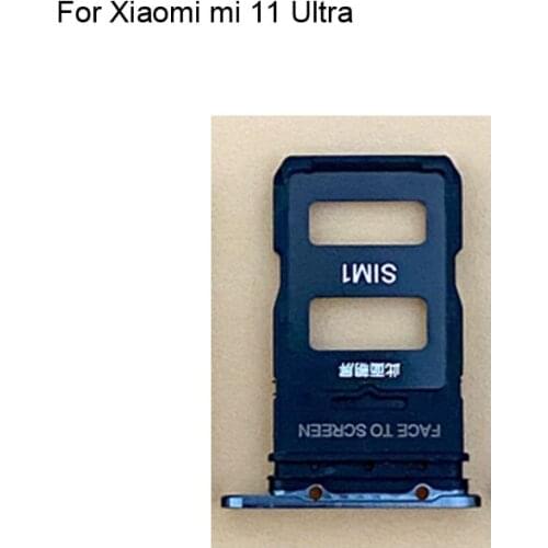 For Xiaomi mi 11 Ultra Tested Good Sim Card Holder Tray Card Slot For Xiaomi mi 11Ultra Sim Card Holder For Xiaomi mi11 Ultra