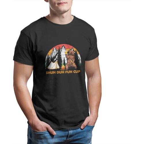 Shuh Duh Fuh Cup Bear Drinking Beer Camping Hiking T-Shirt 100% Cotton Kawaii Oversized 4XL 5XL 6XL Round Collar Tshirts 13703