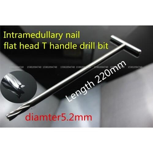 Medical orthopedic instrument Retrograde reconstruction femur tibia PFNA Intramedullary nail T handle drill bit flat head 5.2mm