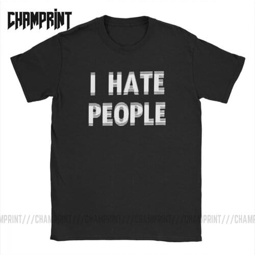 I Hate People Harajuku Men T Shirts Aesthetic Grunge Hipster Cool Goth Gothic Fun Tee Shirt Short Sleeve T-Shirt 100% Cotton