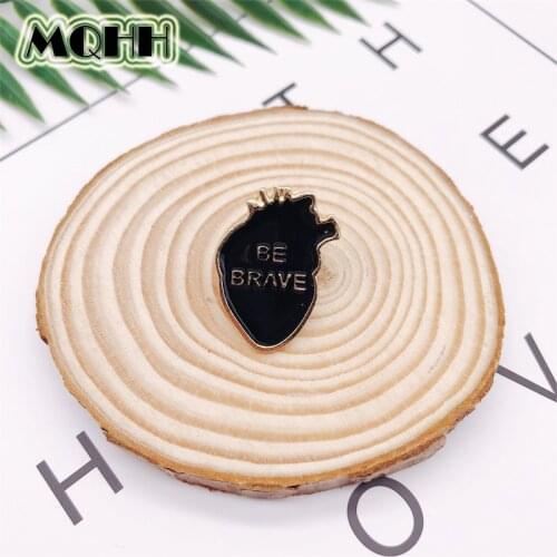 Creative Heart Organs Enamel Brooch be brave Black Alloy Custom Badge Shirt Bag Pins Accessories Women Jewelry Gifts For Friends