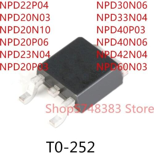 10PCS NPD22P04 NPD20N03 NPD20N10 NPD20P06 NPD23N04 NPD20P03 NPD30N06 NPD33N04 NPD40P03 NPD40N06 NPD42N04 NPD60N03 TO-252