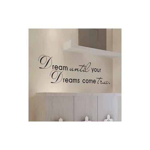 Dream until your dreams come true Wall Stickers English Wall Quotes Vinyl Home Decor Decals Letter decorative ZYVA-8009-NA