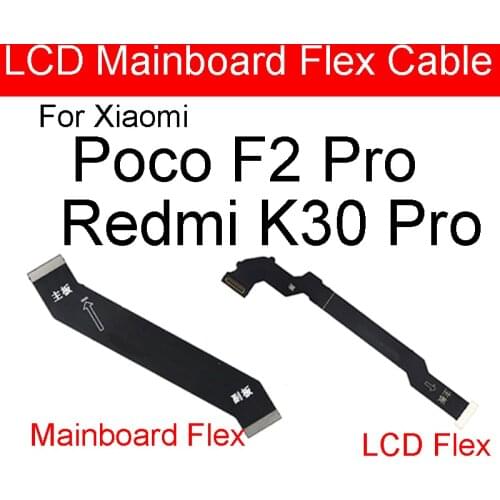 LCD Main Board Motherboard Flex Cable For Xiaomi Mi Poco F2 Pro Mainboard LCD Motherboard Flex Ribbon Cable Replacement Parts