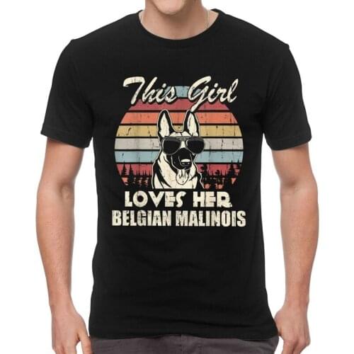 This Girl Loves Her Belgian Malinois T Shirts Men Short Sleeve Cotton T-shirts Shepherd Mechelaar Dog Tee Tops Novelty Tshirts