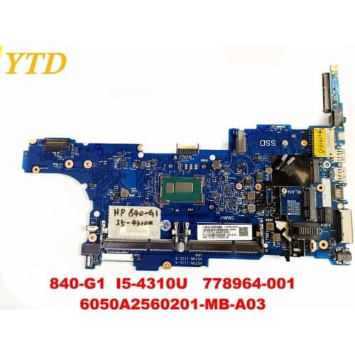 Original for HP 840-G1 laptop motherboard 840-G1 I5-4310U 778964-001 6050A2560201-MB-A03 tested good free shipping