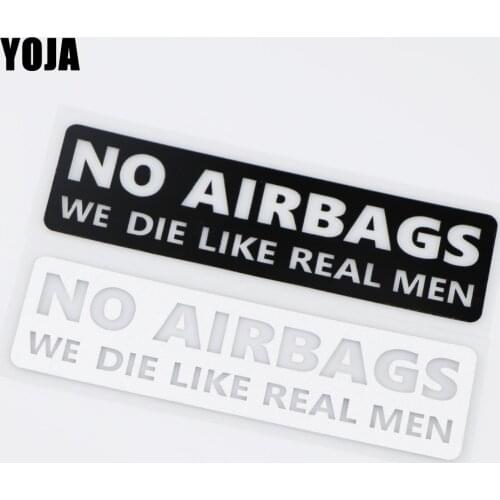 YOJA 15X3.9CM NO AIRBAGS WE DIE LIKE REAL MEN Car Sticker Funny Word Vinyl Decal ZT2-0080