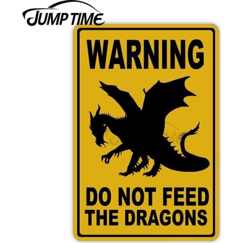 Jump Time 13 x6.5cm Car Sticker Warning Do Not Feed The Dragons Decals Warning Computer Bulding Vinyl Waterproof Car Accessories