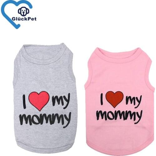 Dog T Shirts Pet Summer Vests I Love My Mommy Dog Clothes with Fashion Printing For Puppy