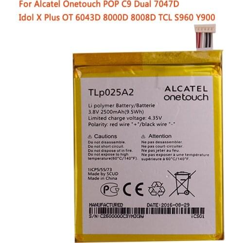 TLp025A2 Battery 2500mAh For Alcatel One Touch Onetouch POP C9 Dual 7047D Idol X Plus OT 6043D 8000D 8008D TCL S960