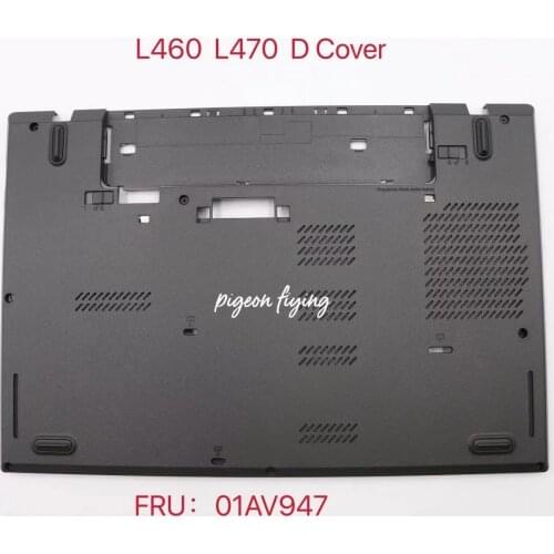 For Lenovo Thinkpad L460 base cover/D cover FRU
