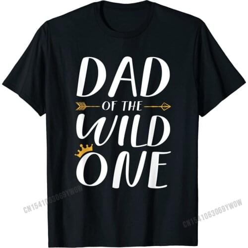 Funny Shirt Awesome Dad Of The Wild One Thing 1st Birthday Hip hop Crazy Tops Shirts Prevailing Cotton Boy Top T-shirts