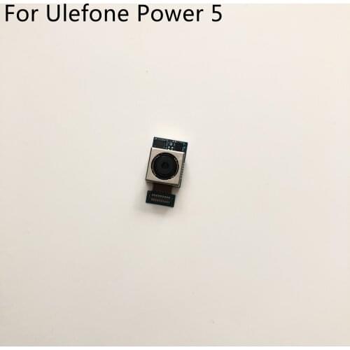 Used Back Camera Rear Camera 21.0MP Module For Ulefone Power 5 MTK6763 Octa Core 6.0" FHD 2160x1080 4G Smartphone