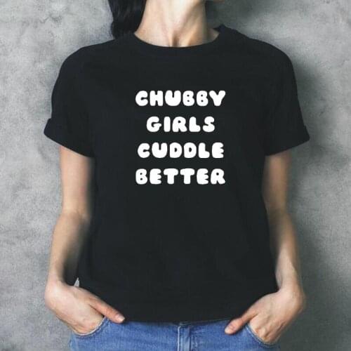 Harajuku T Shirt Women Tops Funny CHUBBY Girls Print Tee Shirt Femme Summer Short Sleeve Casual Women T Shirt Camiseta Mujer