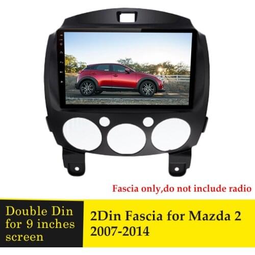 9 inches Radio Fascia Frame for MAZDA 2 2007-2014 Stereo Navigation GPS Multimedia Video DVD Player Dash Mount Trim Panel Bezel