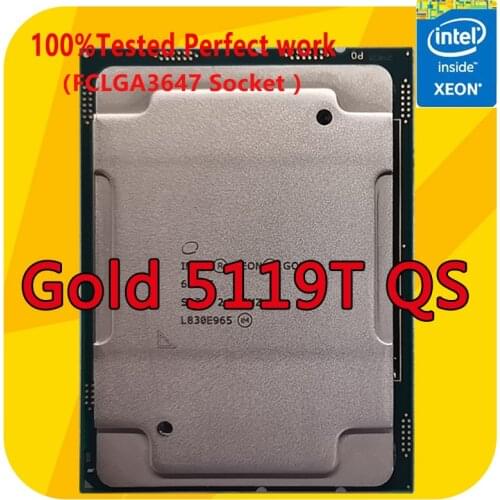 Intel Xeon Gold 5119T QS Version 1.9GHZ 14-Cores 19.25MB Smart Cache CPU Processor 85W LGA3647 For Server Motherboard