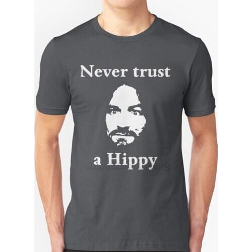 Never Trust A Hippy T Shirt T Shirt New Summer Fashion Casual Cotton Round Neck T Shirt Blitz Clash Ska Madness Saints Sisters