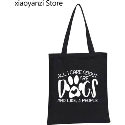 All I care about are dogs and like 3 people Women Shoulder Bag Casual Canvas Shopping Bags For Lady Student Books Bags SL-895