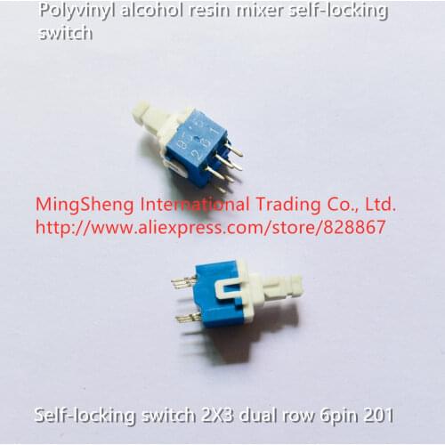 Original new 100% polyvinyl alcohol resin mixer self-locking switch 2X3 dual row 6pin 201