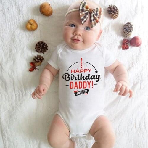 Happy Birthday Daddy Baby Onesies Funny Newborn Bodysuits Baby Grow for Infant Toddler Boys Girls Jumpsuit Rompers Clothes Gifts