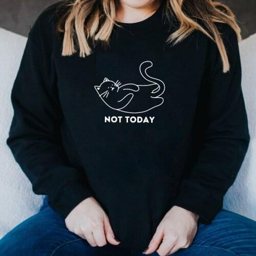 Not Today Cat Print Sweatshirt Cute Women Graphic Lazy Cat Pullovers Outfits