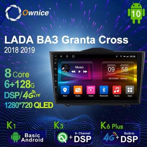 Ownice Android 10.0 6G+128G Car Radio Stereo for LADA Granta Cross 2018 2019 Auto Audio GPS 4G LTE System head unit 1280*720