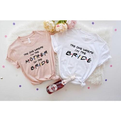 Friends Party Bride Mother Of The Bridesmaid Shirts Maid Of Honor Friends Cotton O Neck Lady Plus Size Short Sleeve Top Tees