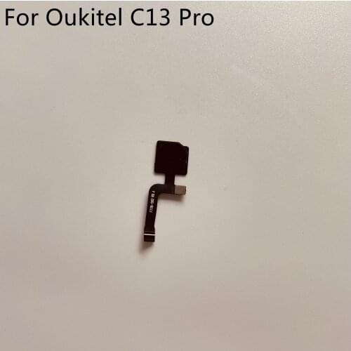 Oukitel C13 Pro Used HOME Main Button With Flex Cable FPC For Oukitel C13 Pro MT6739 6.18" SmartPhone Free Shipping