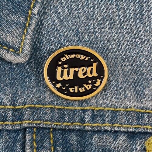 Always tired club enamel pin moon and stars brooch round buttons badge insomnia sick self care collar pin friends birthday gift