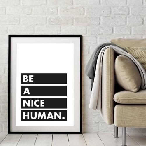 Be A Nice Human Motivational Quote Print Minimalist Typography Poster Black White Wall Art Pictures Canvas Painting Home Decor