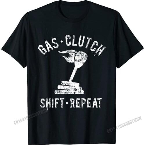 Gas, Clutch, Shift, Repeat Shirt, Racer Racing Mechanic Gift Mens Family Slim Fit T Shirt Cotton Tshirts Family