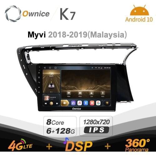 Android 10.0 6G+128G Ownice K7 Car autoradio Multimedia for Myvi 2018 - 2019 radio System unit 360 Panorama 4G LTE SPDIF