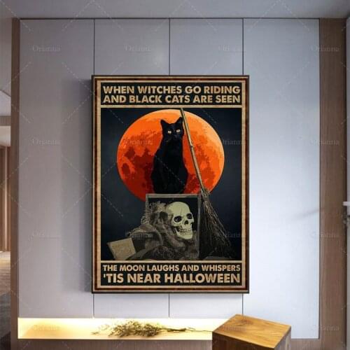 Black Cat Poster When Witches Go Riding and Black Cat Are Seen The Moon Laughs and Whispers Tis Near Halloween Poster， Wall Art