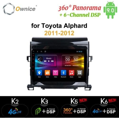 Ownice K3 K5 K6 CAR DVD Android 9 Stereo for toyota Alphard 2011 2012 head unit multimedia GPS Camera Octa 8 Core 4G DSP SPDIF