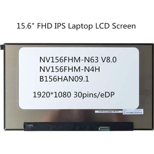 NV156FHM-N63 V8.0 NV156FHM-N4H B156HAN09.1 15.6" FHD IPS Laptop LCD Screen Panel 1920*1080 30pins/eDP 60HZ