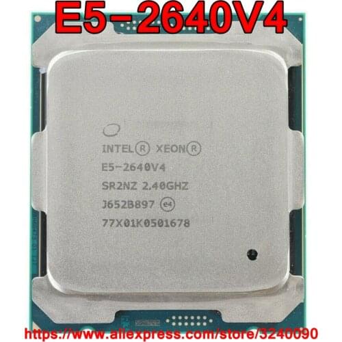 Intel Xeon CPU E5-2640V4 SR2NZ 2.40GHz 10-Cores 25M LGA2011-3 E5-2640 V4 processor E5 2640V4 free shipping E5 2640 V4