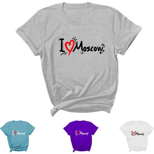 I Love Moscow Letter Print Women T Shirt Short Sleeve O Neck Loose Women Tshirt Ladies Tee Shirt Tops Clothes Camisetas Mujer