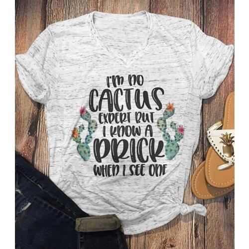 I'm No Cactus Expert But I A Prick Tee Vintage Top Female Tshirt Plus Size Tops Gothic Shirt Womens Fashion T-shirts