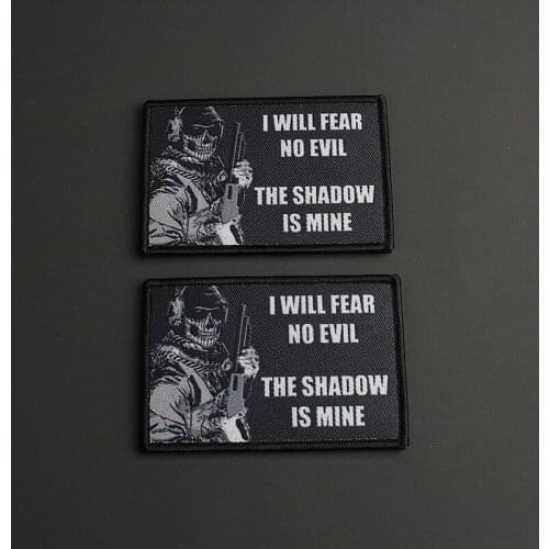 I WILL FEAR NO EVIL Embroidered Patch THE SHADOW IS MINE Military Combat Armband Tactical Woven Label Badge For Clothes Backpack