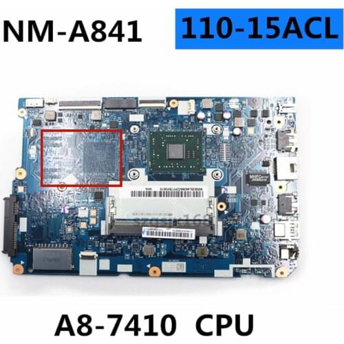 NM-A841 AMD quad-core A8-7410 for Lenovo 110-15ACL motherboard CG521 5B20L46266 complete test free shipping