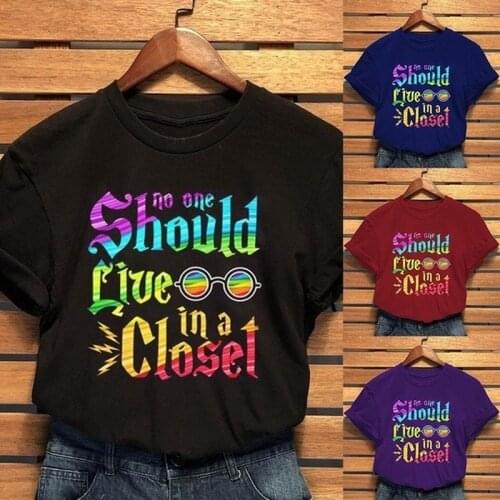 No One Should Live In A Closet Letter Print T Shirt Women Short Sleeve O Neck Loose Tshirt Summer Women Tee Shirt Tops Mujer