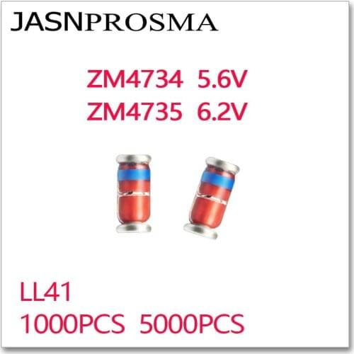 JASNPROSMA 1000PCS 5000PCS ZM4734 ZM4735 5.6V 6.2V LL41 1W ZM4734A ZM4735A 4734 4735 zener 1N4734 1N4735 IN4734 IN4735 5V6 6V2