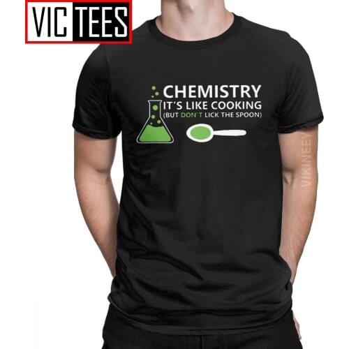 Funny Chemistry Sayings Tshirt for Men Chemist Breaking Bad Funny 100 Percent Cotton O Neck T Shirt Wholesale Clothes