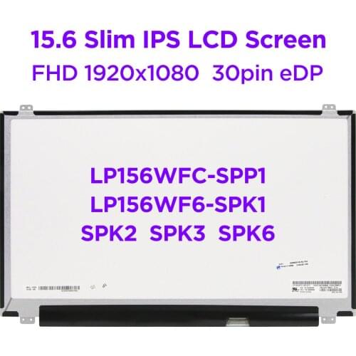 15.6" IPS Laptop LCD Screen LP156WFC-SPP1 fit LP156WF6 LP156WF4 SPK1 SPK2 SPK3 SPK6 SPC1 SPB1 SPL1 SPA1 FHD1920x1080 30pin eDP