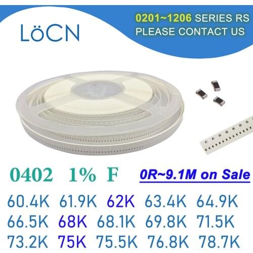 0402 1% 10000PCS SMD Resistor F 60.4K 61.9K 62K 63.4K 64.9K 66.5K 68K 68.1K 69.8K 71.5K 73.2K 75K 75.5K 76.8K 78.7K 1005 OHM