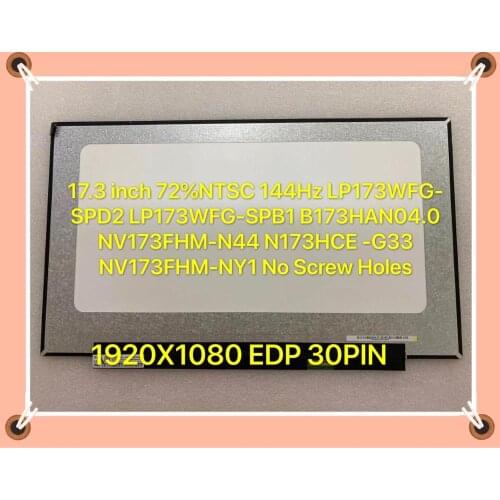 17.3 inch 72%NTSC 144Hz LP173WFG-SPD2 LP173WFG-SPB1 B173HAN04.0 NV173FHM-N44 N173HCE-G33 NV173FHM-NY1 LCD Screen EDP 30PIN 1920