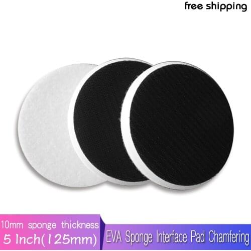 High density EVA Chamfering interface pad 5 inch 125mm Protecting Sanding Pad Power Tool Accessories Hook and Loop