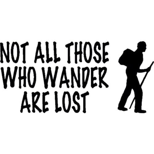 17*8cm Hiking Car Sticker Not All Those Who Wander Are Lost Vinyl Decal Inspirational Quotations Car Window Bumper Car Styling